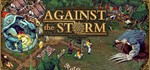 *Against the Storm STEAM-ключ Россия СНГ