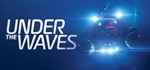 *Under The Waves. STEAM-ключ Россия СНГ
