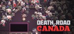 *Death Road to Canada. STEAM-ключ Россия (Global)
