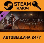 *Wartales - The Pits DLC. STEAM-ключ (Global)