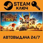 *Badlands Crew. STEAM-ключ (Global)