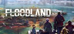 ** Floodland | АВТОДОСТАВКА [Россия - Steam Gift]