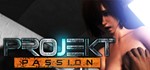**Projekt: Passion | АВТОДОСТАВКА [Россия Steam Gift]