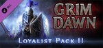 **Grim Dawn Steam Loyalist Items Pack 2 | АВТО RU Gift