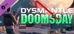 **DYSMANTLE: Doomsday| АВТОДОСТАВКА [Россия Steam Gift]