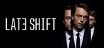 *Late Shift | Ключ Steam РФ/СНГ+GLOBAL*Region Free*