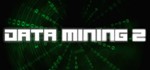 Data mining 2 (Steam key/Region free)