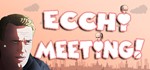 Ecchi MEETING! (Steam key/Region free)