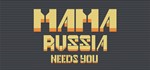 Mama Russia Needs You (Steam key/Region free)