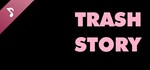 Trash Story Soundtrack (Steam key) DLC