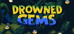 Drowned Gems (Steam key/Region free)