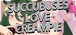 Succubuses love CREAMPIE (Steam key/Region free)