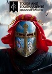Crusader Kings III: Tours & Tournaments💳 0%🔑РФ+СНГ+TR