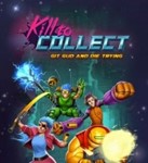 Kill to Collect (Steam key / Region Free)