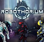 Robothorium: Cyberpunk Dungeon Crawler Steam/RegionFree