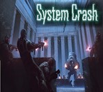 System Crash (Steam key / РФ+Весь Мир)