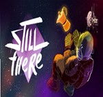 Still There (Steam key / РФ+Весь Мир)