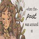 When the Past Was Around (Steam key / РФ+Весь Мир)