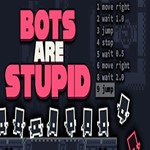Bots Are Stupid (Steam key / РФ+Весь Мир)