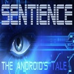 Sentience: The Android´s Tale (Steam key / РФ+Весь Мир)