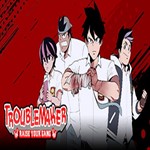 Troublemaker (Steam key / РФ+Весь Мир)