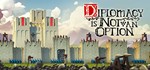 ⭐️ Diplomacy is Not an Option [Steam/Global][CashBack]