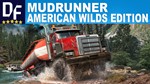 Mudrunner AMERICAN WILDS EDITION [STEAM] Активация