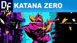 ⚔️ Katana ZERO (STEAM) Аккаунт 🌍Region Free