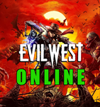 Evil West - ОНЛАЙН**STEAM Аккаунт