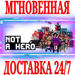 *Not a Hero *Steam\РФ+Весь Мир\Key* + Бонус