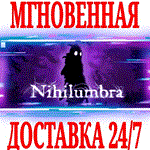 *Nihilumbra *Steam\РФ+Весь Мир\Key* + Бонус