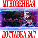 *Bloodstained: Ritual of the Night*Steam\РФ+Мир\Key*+*