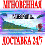 *Nusakana *Steam\РФ+Весь Мир\Key* + Бонус