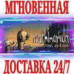 *Machinarium Collector´s Edition*Steam\РФ+Мир\Key* + *