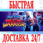 *Path of the Warrior VR *OCULUS QUEST*АВТОВЫДАЧА 24/7*