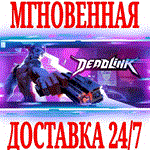 *Deadlink *Steam\РФ+Весь Мир\Key* + Бонус