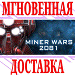 *Miner Wars 2081 *Steam\РФ+Весь Мир\Key* + Бонус