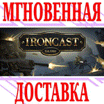 *Ironcast *Steam\РФ+Весь Мир\Key* + Бонус