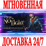 *There Is No Light: Enhanced Edition *Steam\Key* + *