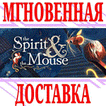*The Spirit and the Mouse *Steam\РФ+Весь Мир\Key* + *