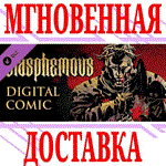 *Blasphemous - Digital Comic*Steam\РФ+Весь Мир\Key* +*