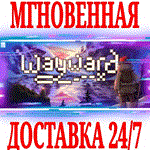 *Wayward *Steam\РФ+Весь Мир\Key* + Бонус