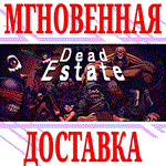 *Dead Estate *Steam\РФ+Весь Мир\Key* + Бонус