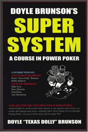 Doyle Brunson´s Super System - A Course in Power Poker