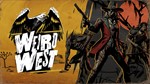 Weird West  (ПОЛНАЯ ИГРА + ОБНОВЛЕНИЯ / STEAM  ОФФЛАЙН)