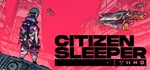 🔥Citizen Sleeper 🔥/Steam Key / RU+Whole World - irongamers.ru