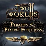 **Two Worlds II - Pirates of the Flying Fortress/Steam