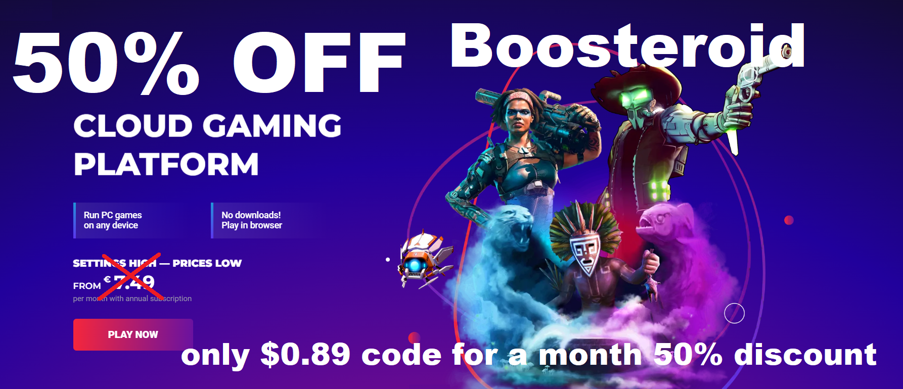 Buy Boosteroid Cloud Gaming 50% OFF discount for 1 Month cheap, choose from  different sellers with different payment methods. Instant delivery.