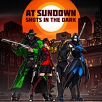 At Sundown Shots in the Dark
