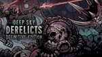 Deep Sky Derelicts Definitive edition